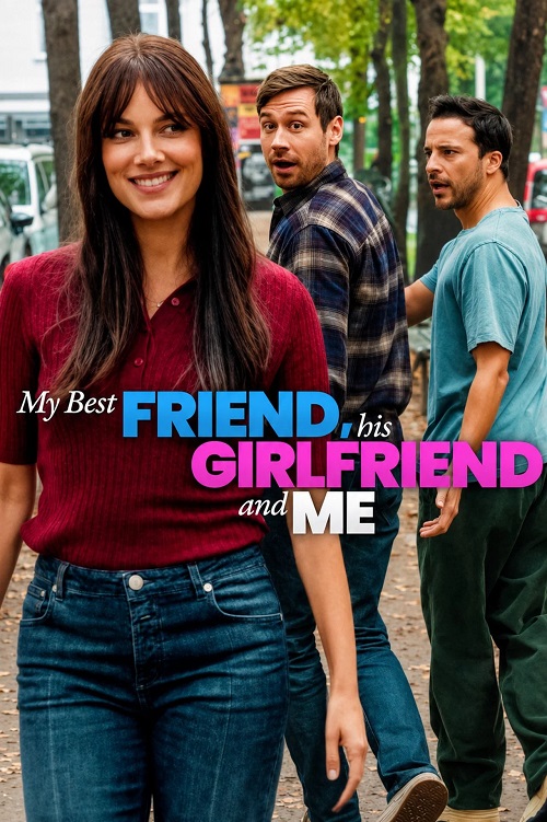 پوستر My Best Friend, His Girlfriend and Me