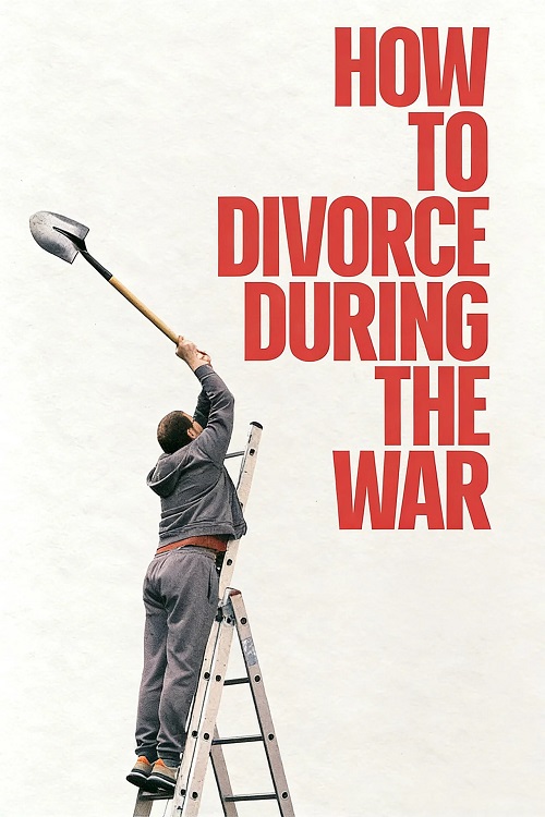 پوستر How to Divorce During the War