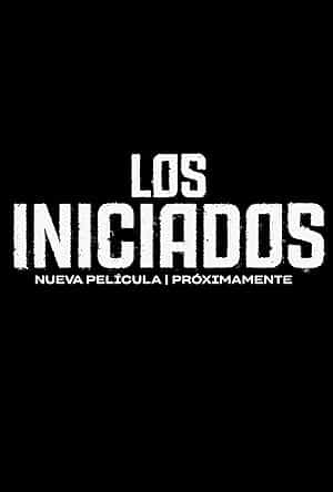 پوستر Los Iniciados 2023
