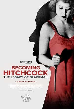 پوستر Becoming Hitchcock – The Legacy of Blackmail
