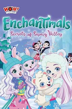 پوستر Enchantimals: Secrets of Snowy Valley